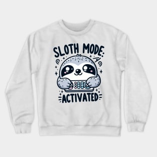 Whimsical 'Sloth Mode Activated' design Crewneck Sweatshirt